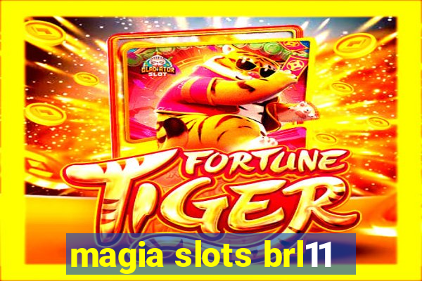 magia slots brl11